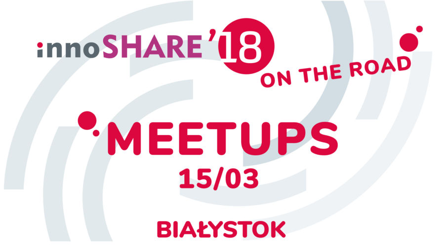Meetups – Białystok 15 marca 2018r.